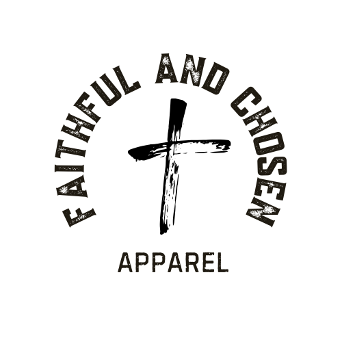 Faithful and Chosen Apparel